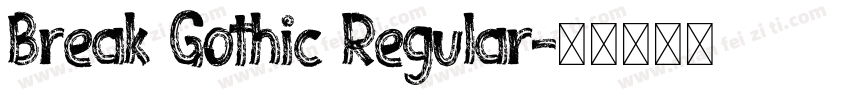 Break Gothic Regular字体转换